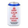 Mud Hole Personalized Can Koozie 018 Keep Calm And Fish Custom Rods