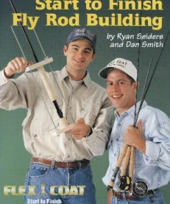 Flex Coat Start To Finish Fly Rod Building How-To Media